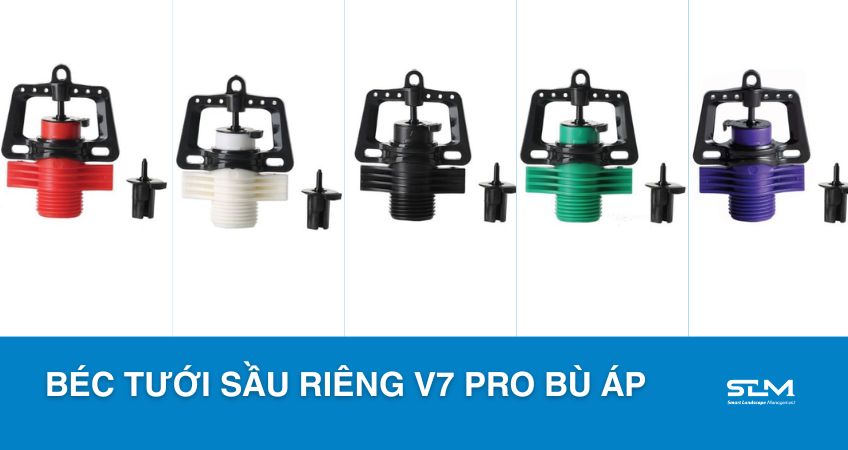 Béc tưới sầu riêng V7 Pro Bù áp Béc tưới sầu riêng V7 Pro Bù áp